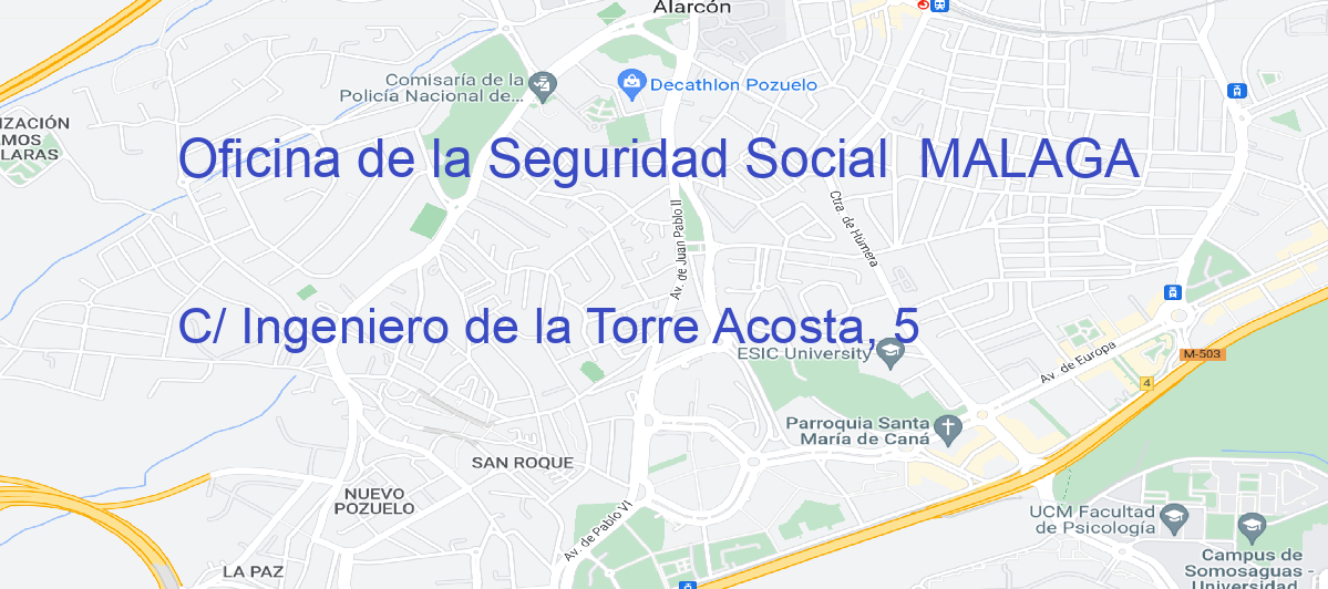 Oficina Calle C/ Ingeniero de la Torre Acosta, 5 en Málaga - Oficina de la Seguridad Social 